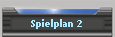 Spielplan 2